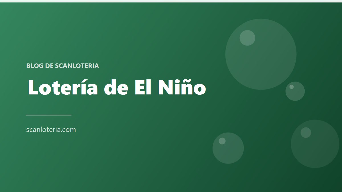 Lotería de El Niño 2027: fechas clave y cómo comprar tu décimo online